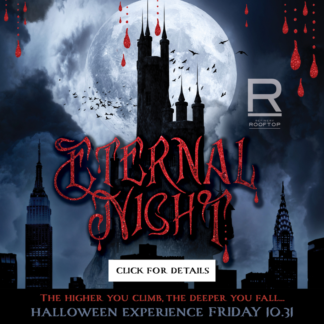 Eternal Night - the higher you climb, the deeper you fall...a HALLOWEEN EXPERIENCE Friday 10.31 - CLICK HERE FOR DETAILS
