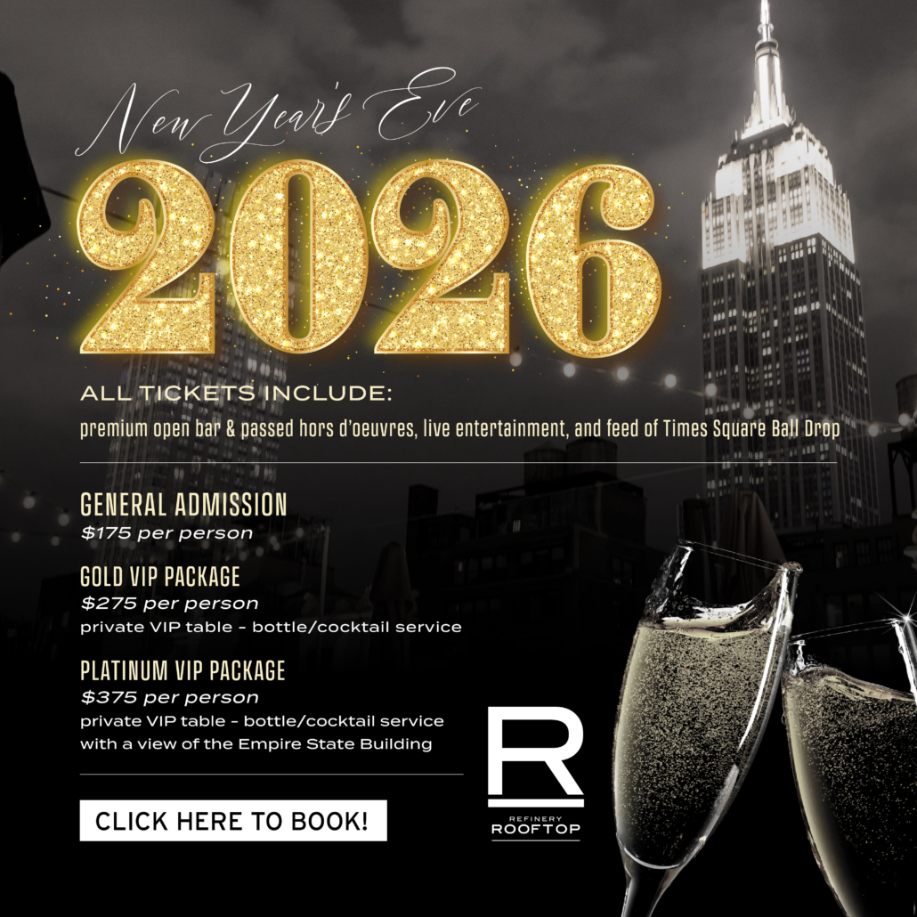 New Year's Eve 2026 - All tickets include premium open bar and passed hors d'oeuvres, live entertainment, and feed of Times Square ball drop! General Admission $175 per person, gold VIP Package $275 per person for private VIP Table and cocktail service, Platinum VIP Package $375 per person for private VIP Table, cocktail service, and view of Empire State Building - CLICK HERE TO BOOK!